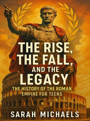 cover image of The Rise, the Fall, and the Legacy
